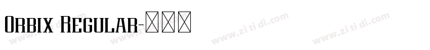 Orbix Regular字体转换 Orbix Regular字体转换